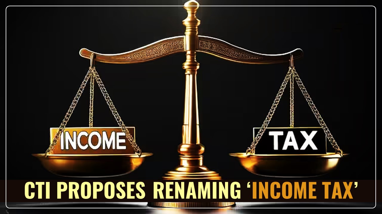 Budget 2025: CTI recommends renaming Income Tax to National Development Cooperation Fund; Urges FM to focus on Middle Class and SME Traders