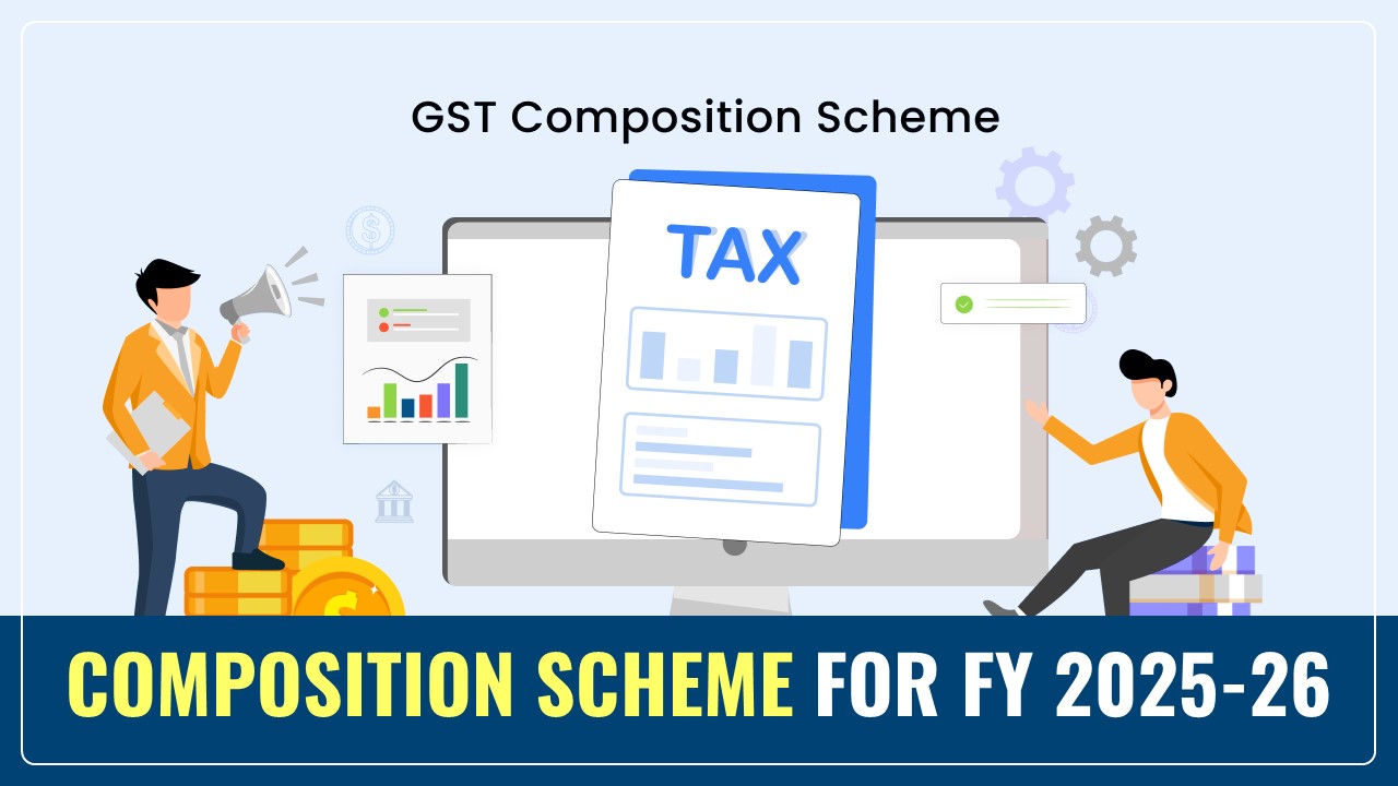 GST Portal Update: Taxpayers can opt for Composition Scheme for FY 2025-26
