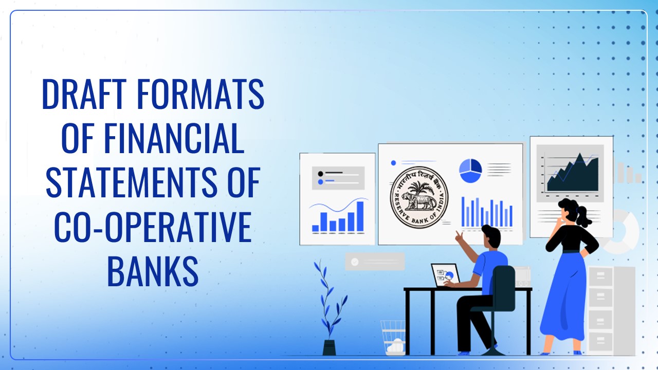 RBI released Draft Formats of Financial Statements of Co-operative Banks
