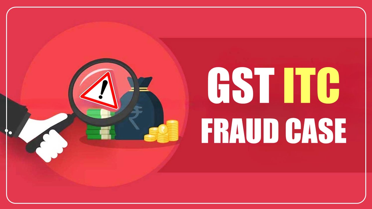 CGST Commissionerate arrested 2 person for availing Input Tax Credit of Rs.15.04 crores