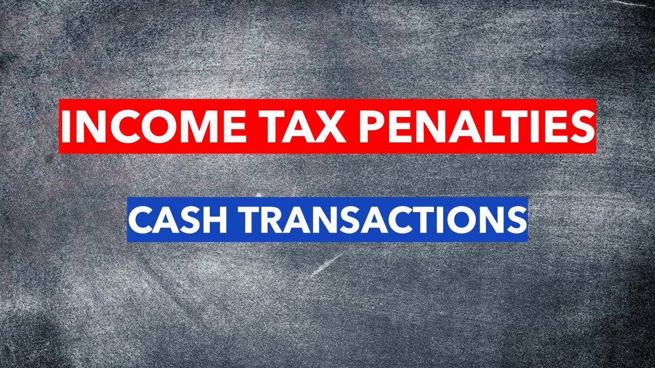 Heavy Penalties in Case of Excessive Cash Transaction, Warns Income Tax Department