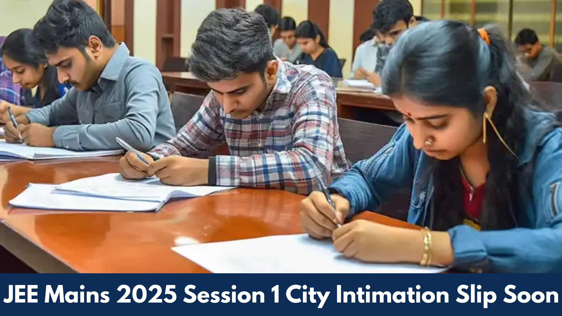 JEE Mains 2025: Session 1 Exams to Begin From this Date, City Intimation Slips To be Released Soon