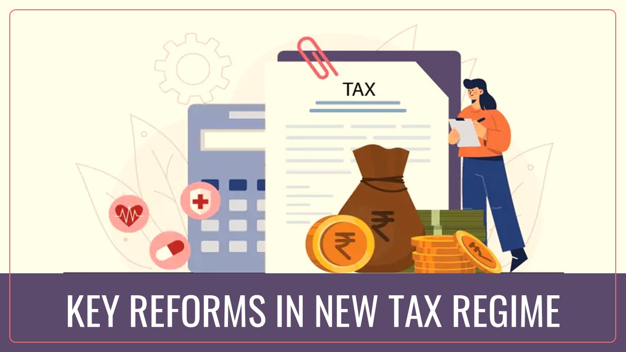 Budget 2025: Key Reforms that will make New Tax Regime better