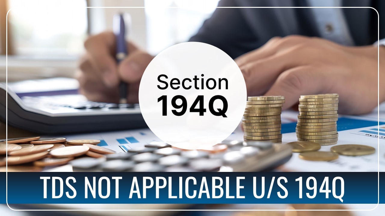 No TDS u/s 194Q if Goods purchased from Unit of International Financial Services Centre