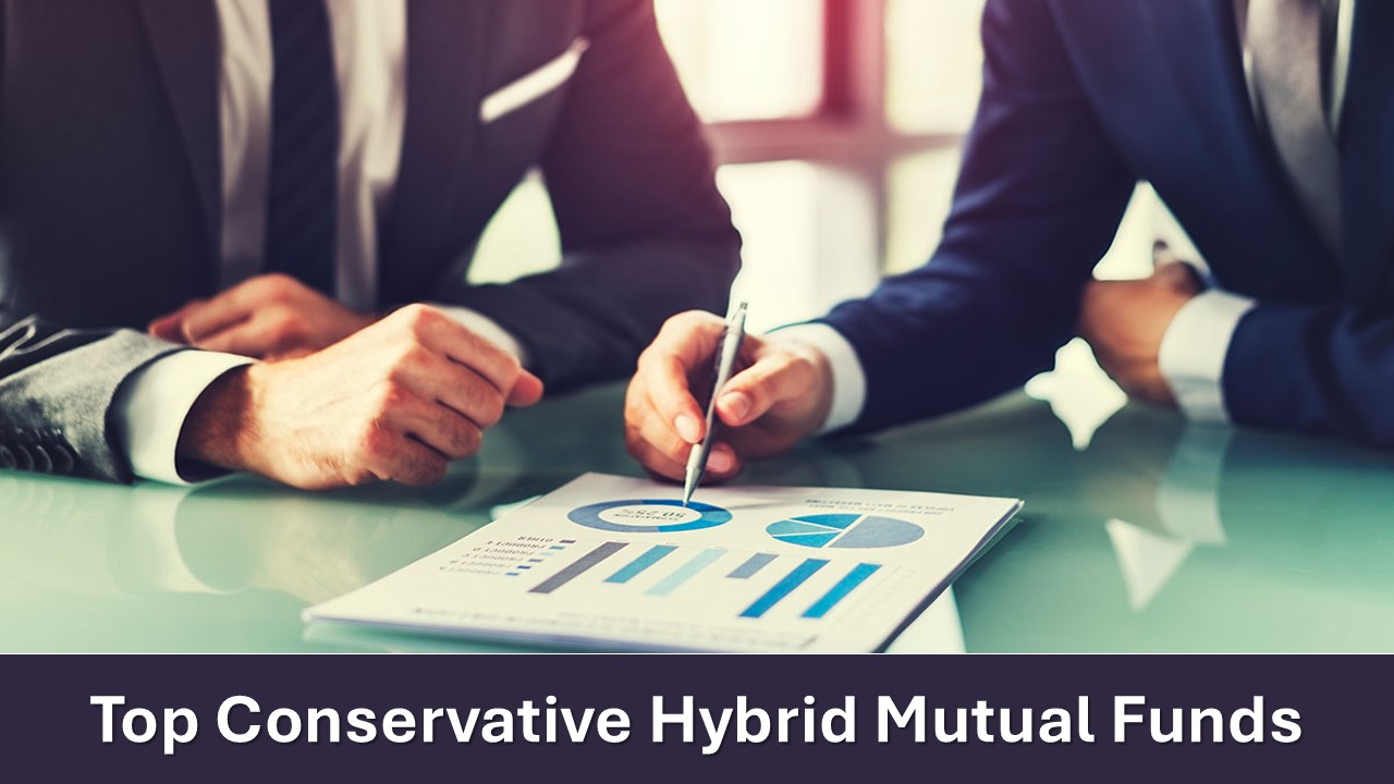 Top Conservative Hybrid Mutual Funds for Investment in January 2025