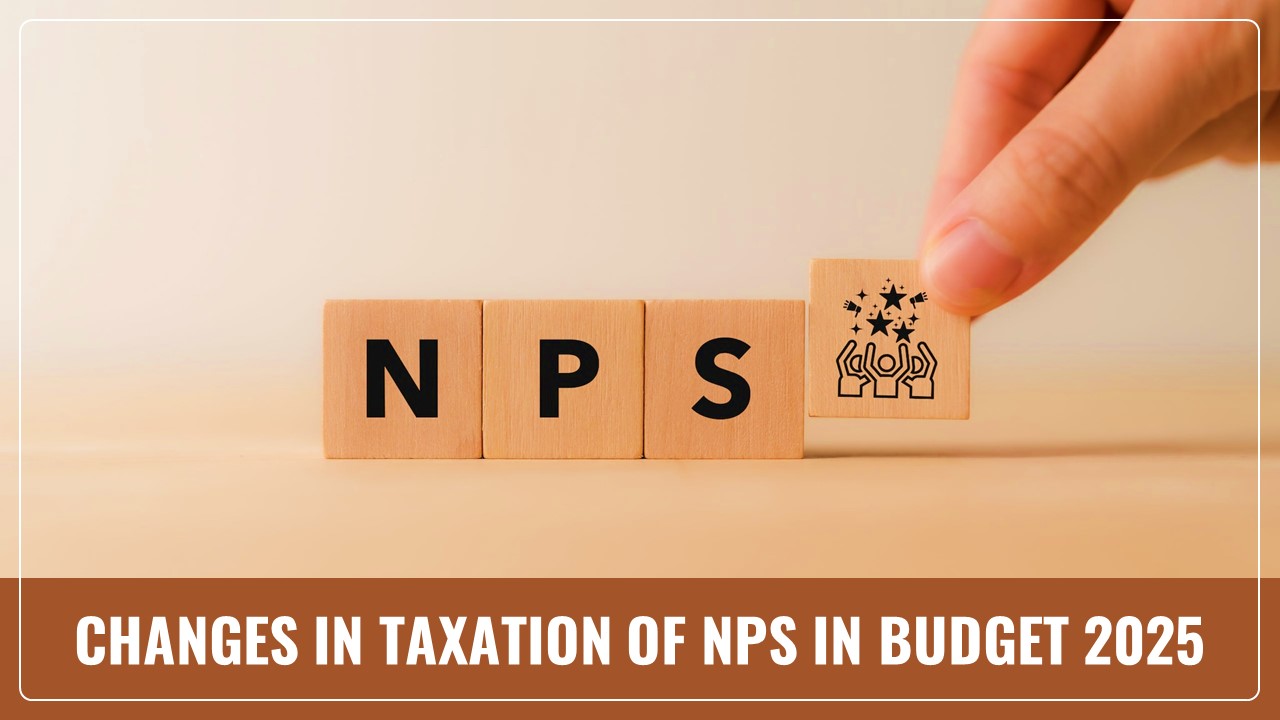 Budget 2025: Will Finance Minister change taxation of NPS for New Tax Regime, as well as NPS Vatsalya deductions for investors?