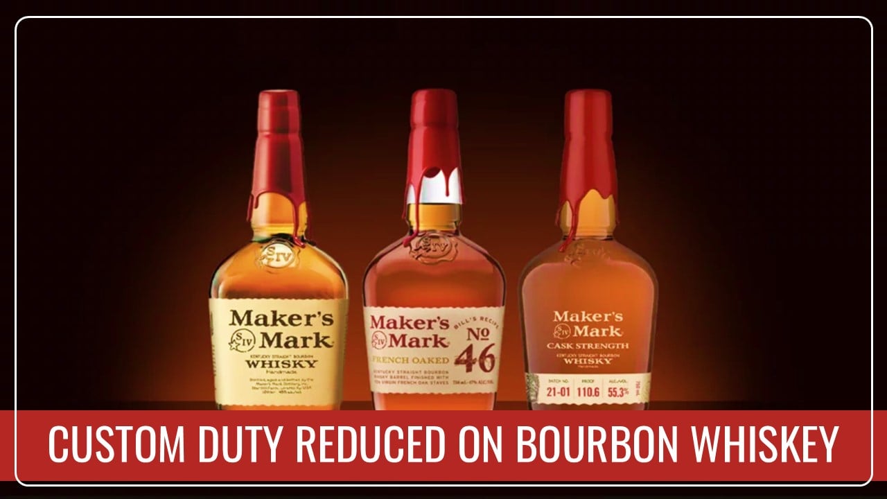 Govt Reduces Custom Duty on Bourbon Whiskey [Read Notification]