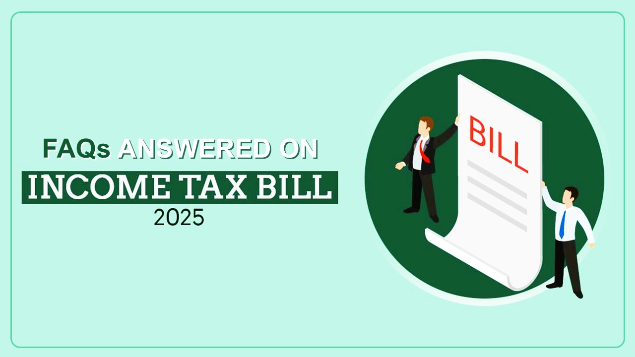 New Income Tax Bill 2025: All FAQs Answered for Taxpayers
