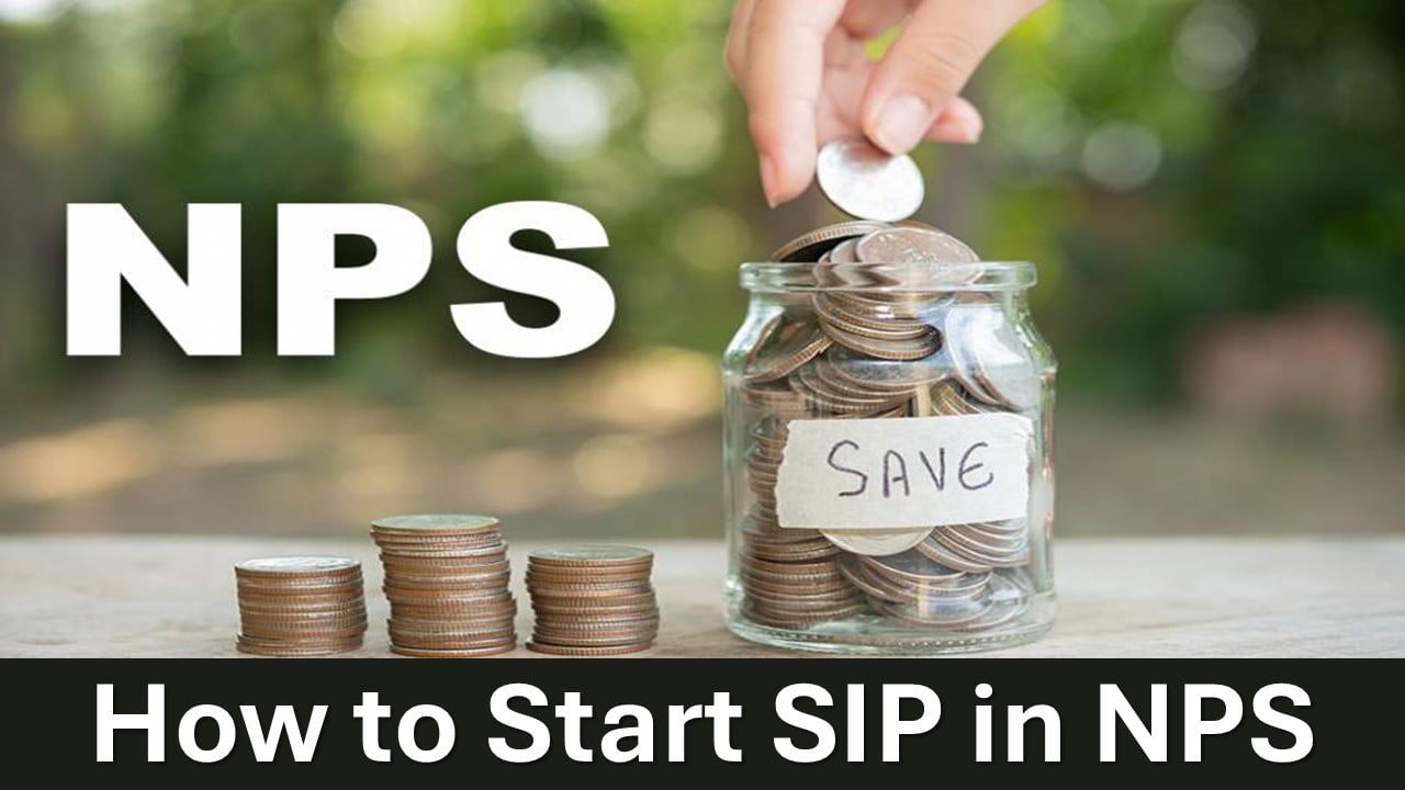 How to Start SIP in NPS: National Pension System Explained