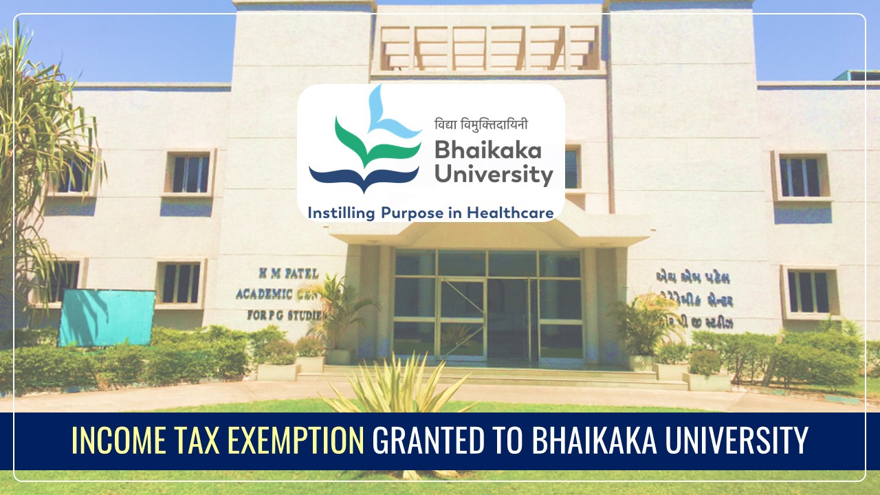 CBDT grants Income Tax Exemption to Bhaikaka University for Scientific Research under Section 35(1)(ii)