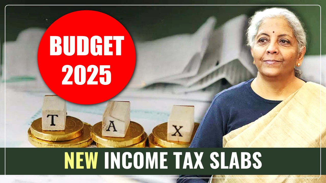 Income Tax Slabs after Budget 2025: Changes in New Tax Regime, New vs Old Tax Regime