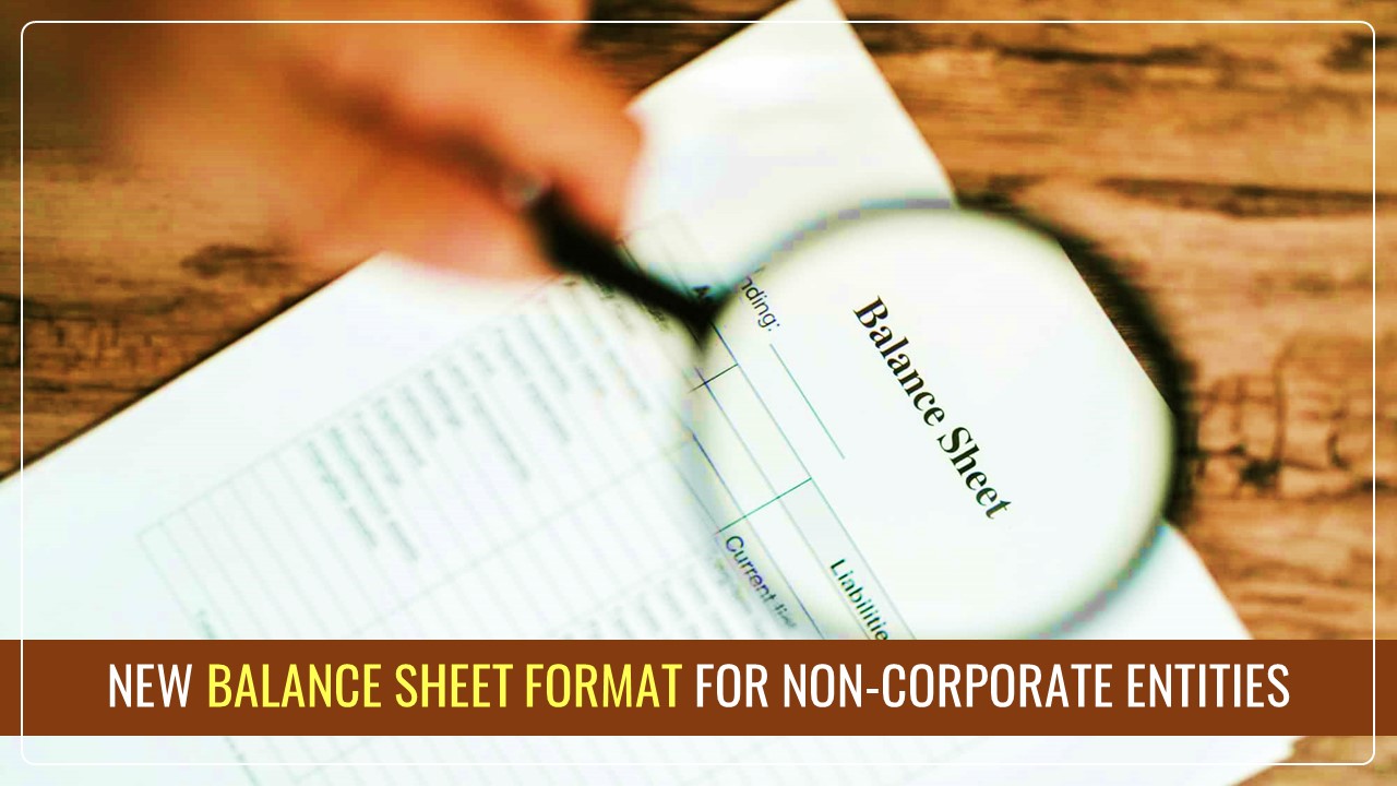 ICAI introduces New Balance Sheet Format for Non-Corporate Entities; Implementation from April 1st