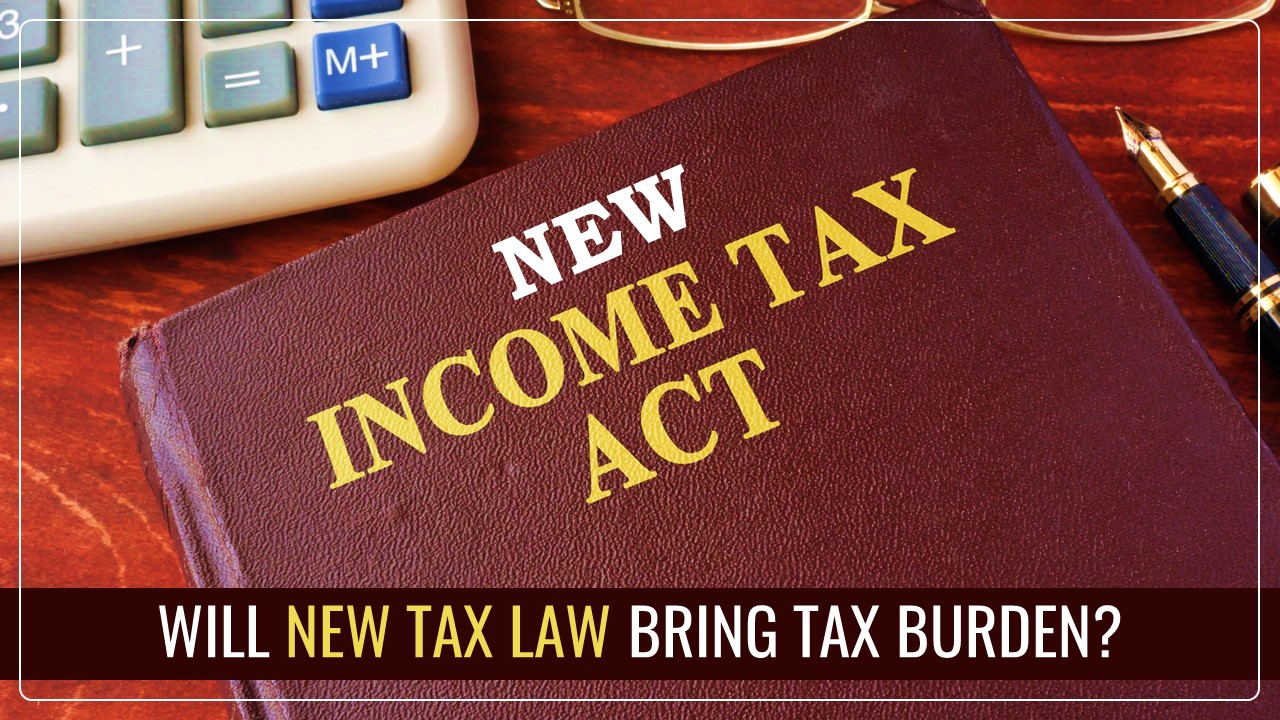 Tax Reform 2025: New Tax Bill Approved; Will the New Tax Law increase Tax Burden?