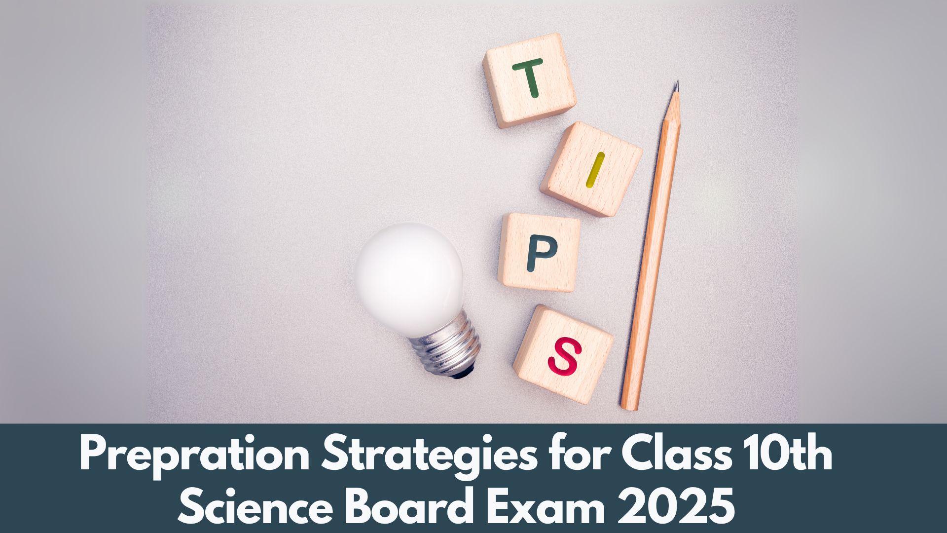 CBSE Class 10th Science Board Exam Preparation Tips 2025