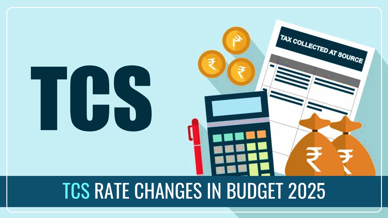 TCS Rate Changes in Budget 2025