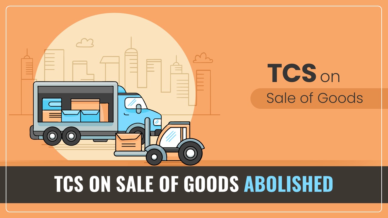 Section 206C(1H): TCS on Sale of Goods abolished by Budget 2025