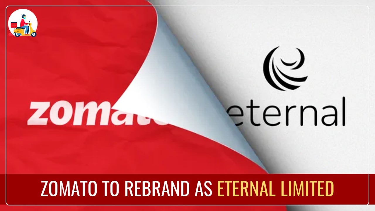 Zomato to Rebrand as Eternal Limited; Company reacts to Confusion around Rebranding