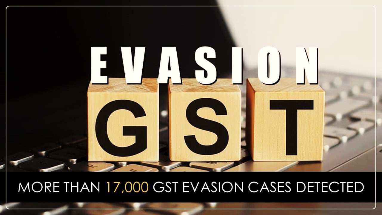 Gujarat Govt: More than 17,000 GST Evasion Cases detected in last Two Years