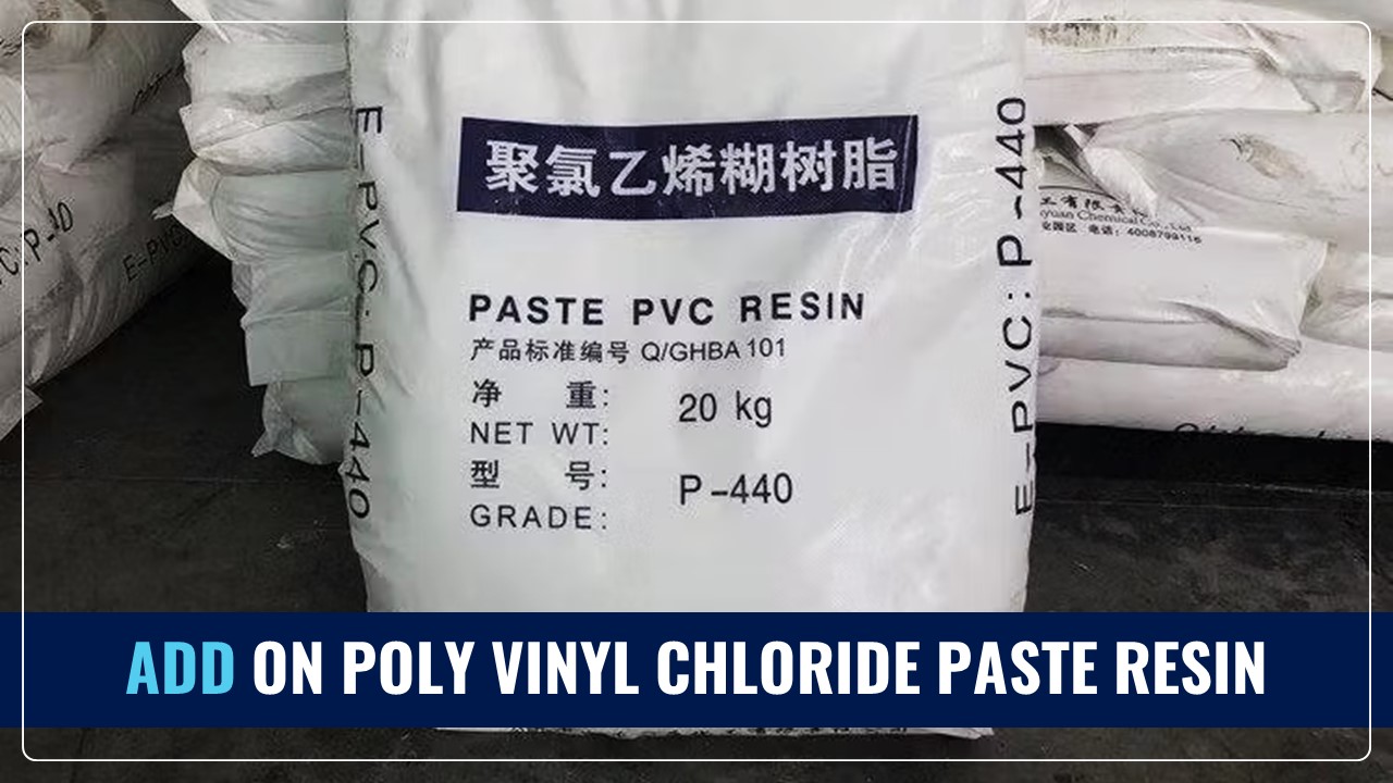Govt imposes ADD on Poly Vinyl Chloride Paste Resin