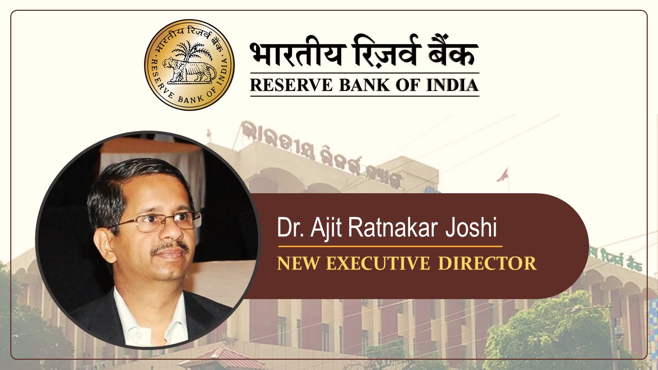 RBI appoints Dr. Ajit Ratnakar Joshi as New Executive Director