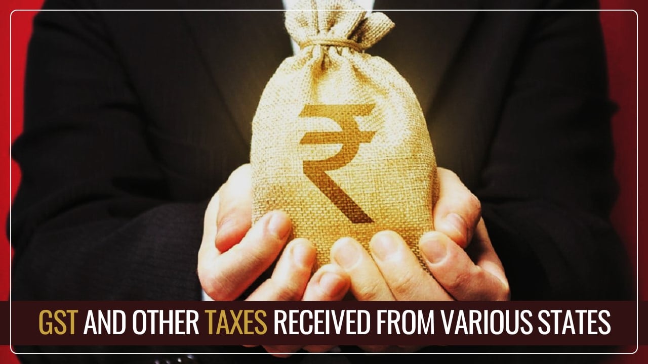 GST and other Taxes received from Various States