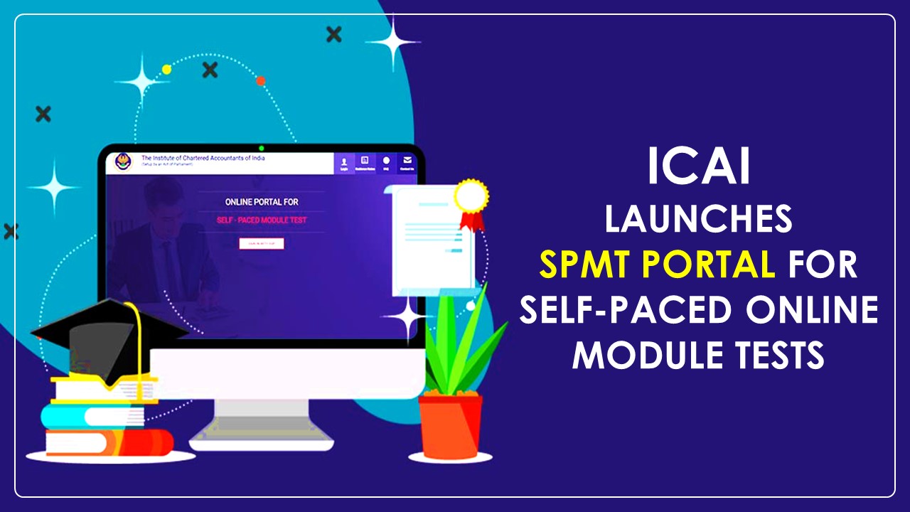 ICAI Launches SPMT Portal for Self-Paced Online Module Tests