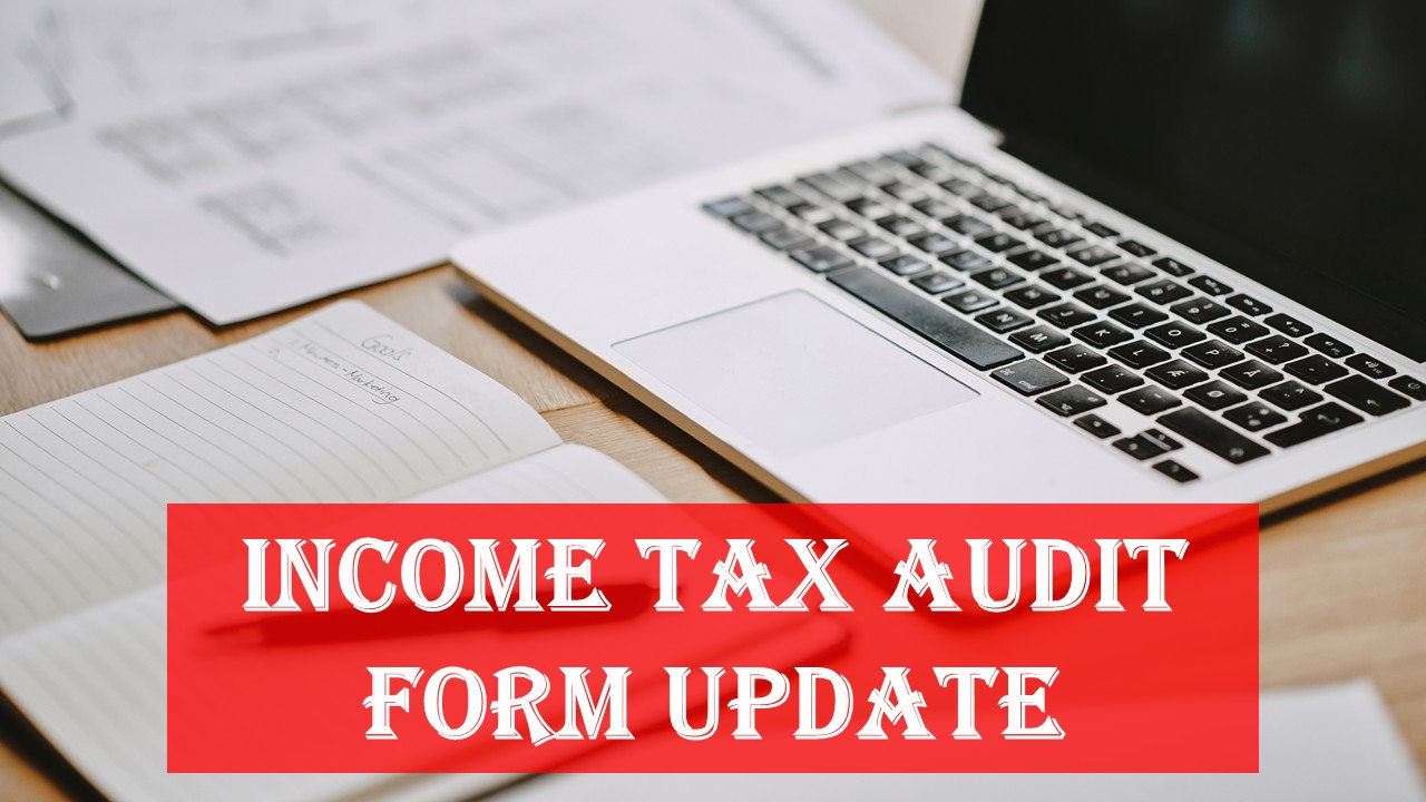 Income Tax Audit Form Update: Total MSME Dues even if paid within time to be Reported in Form 3CD