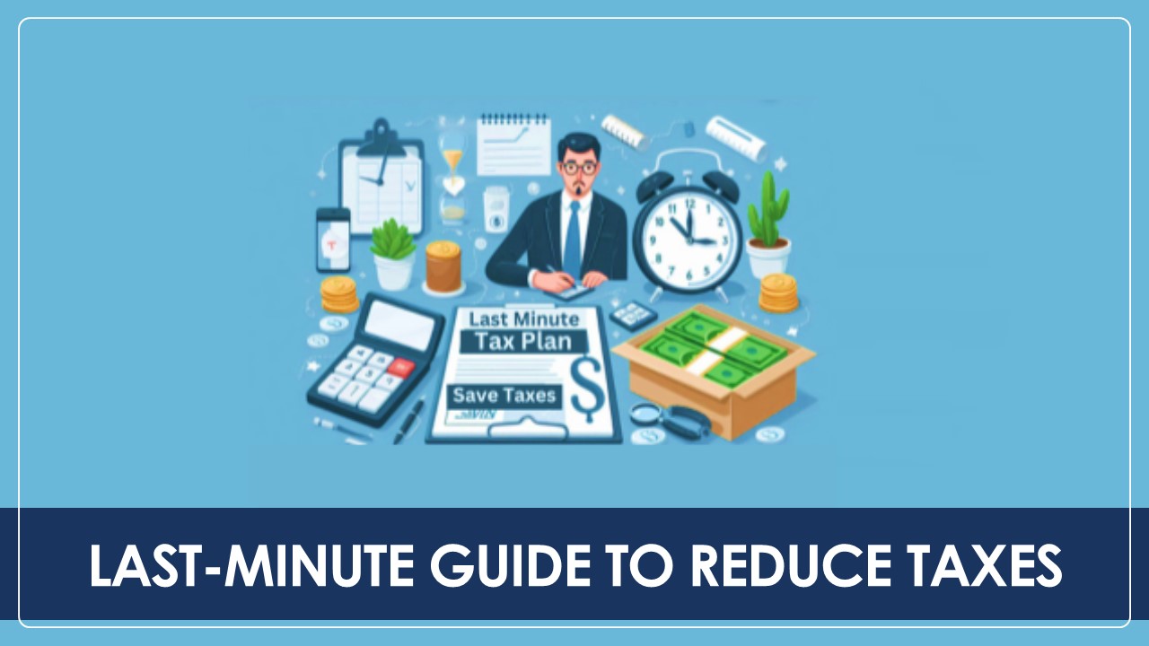 Save More on Taxes: Last Minute Essential Moves to Make Before March 31 Deadline