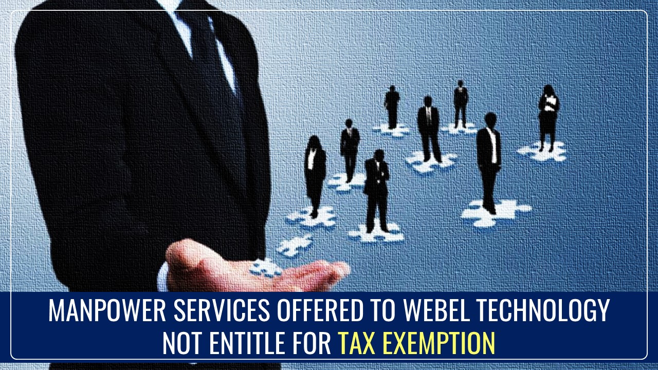 WB GST AAR: Manpower Services Furnished to Webel Technology Ltd. not Allowed for Tax Exemption