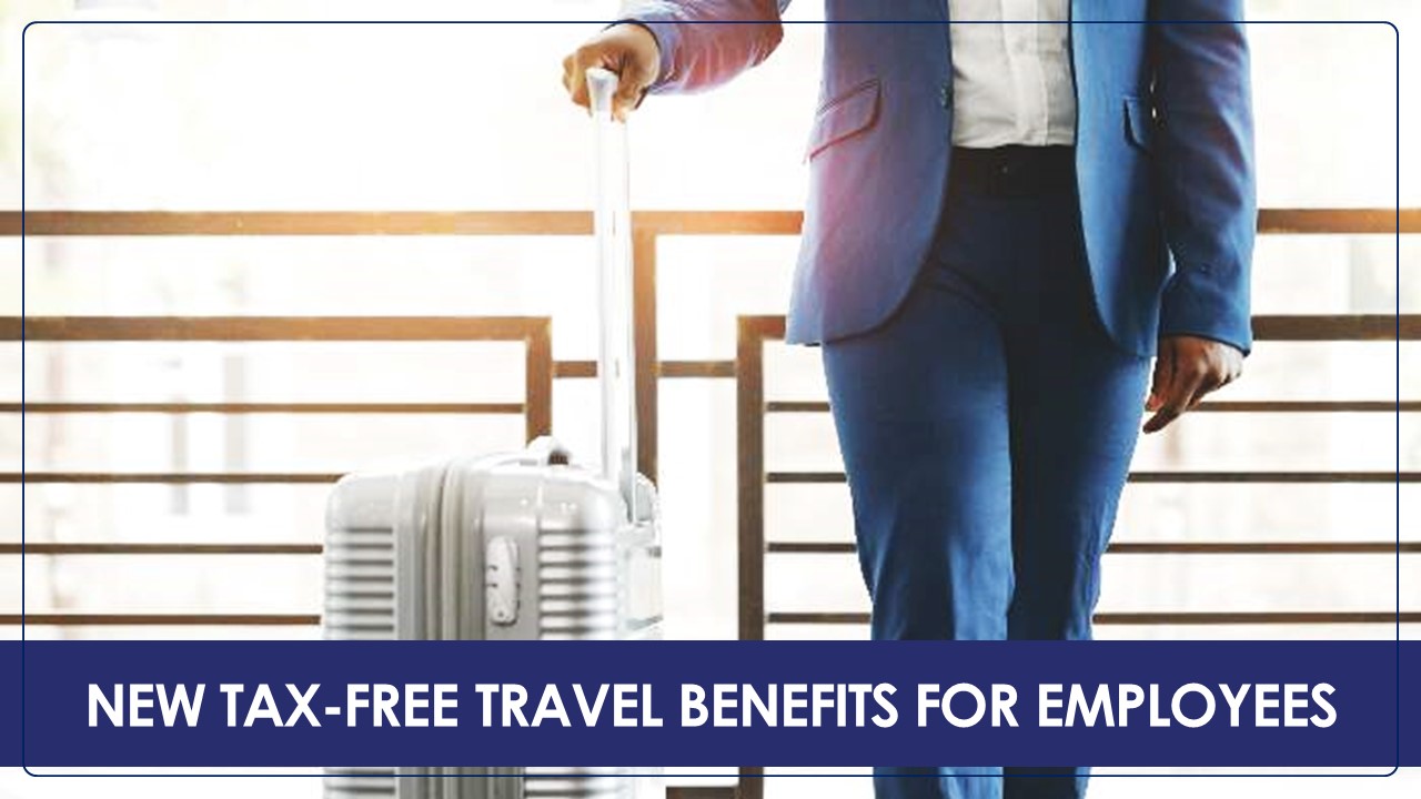 New Tax-Free Travel Benefits for Employees in the Income Tax Bill 2025