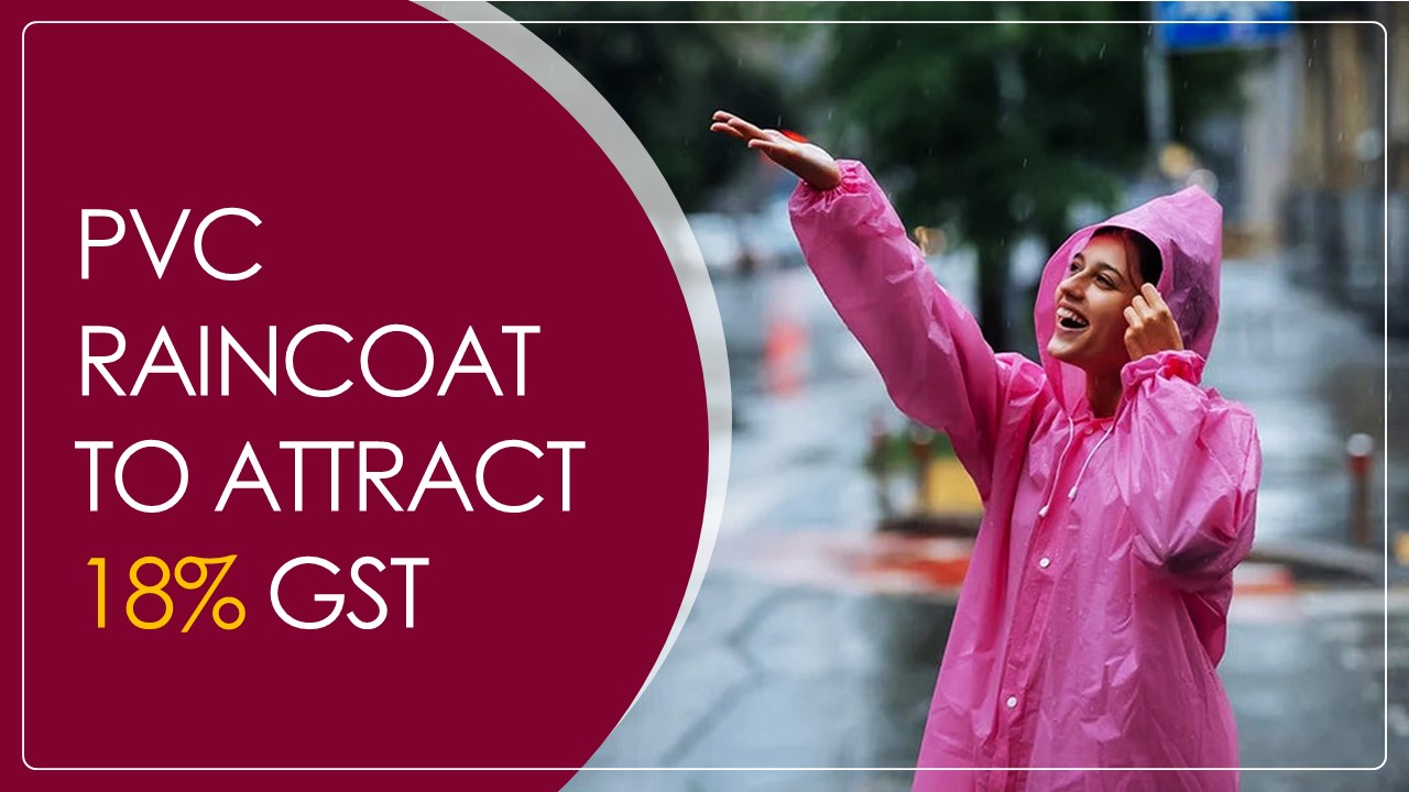 PVC Raincoat to attract 18% GST due to classified as Non-Textile: WB AAR