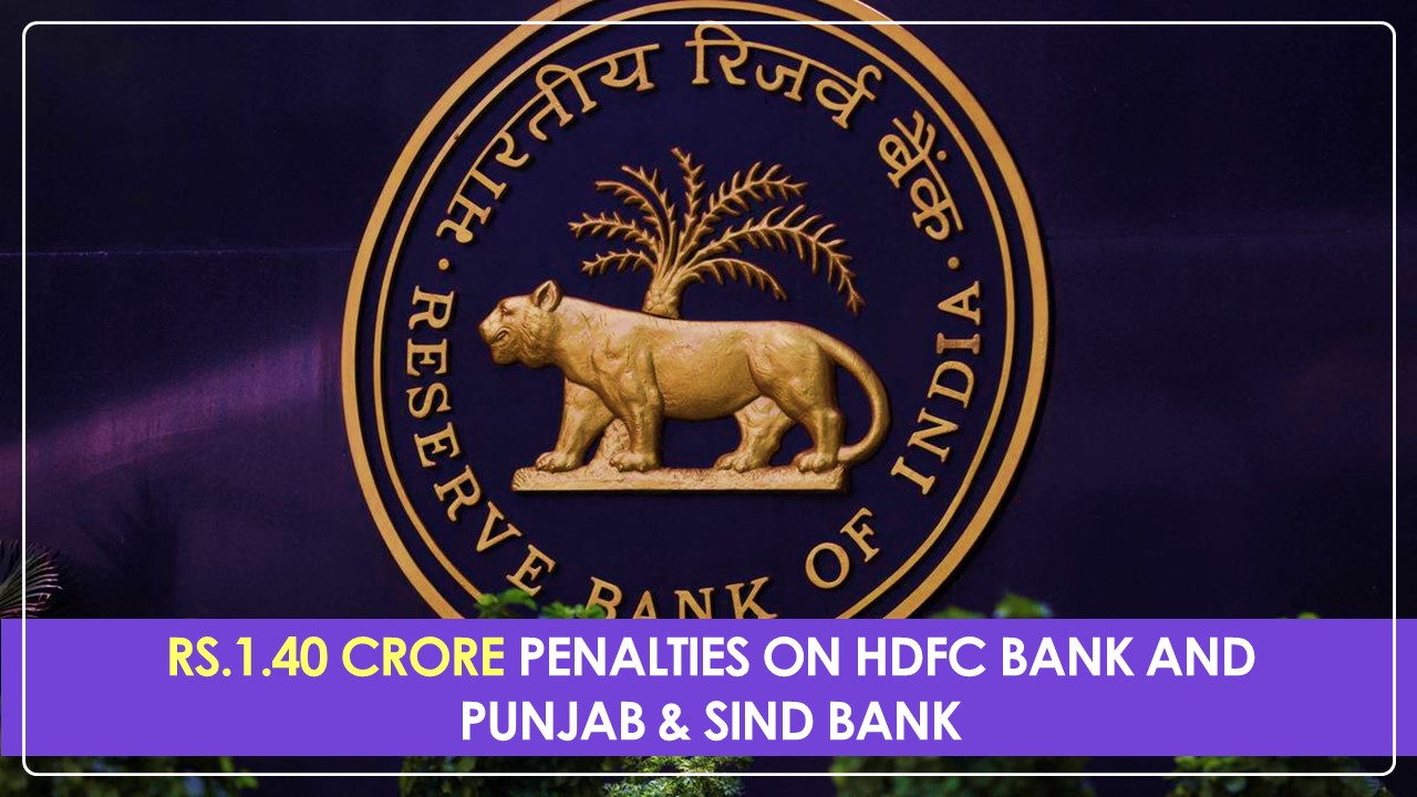 RBI imposes Over Rs.1.40 Crore Penalties on HDFC Bank and Punjab and Sind Bank