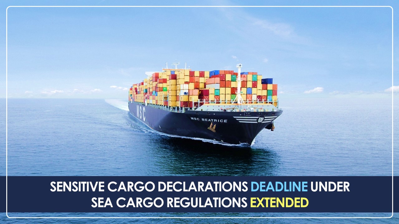 CBIC extends Sensitive Cargo Declarations Deadline under Sea Cargo Regulations [Read Notification]