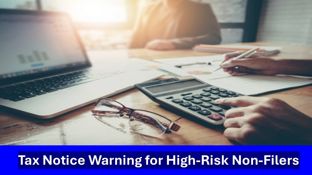 Department Flagged High-Risk Non-Filers; You Might Receive a Tax Notice Under Section 148A if You Haven’t Filed Your ITR