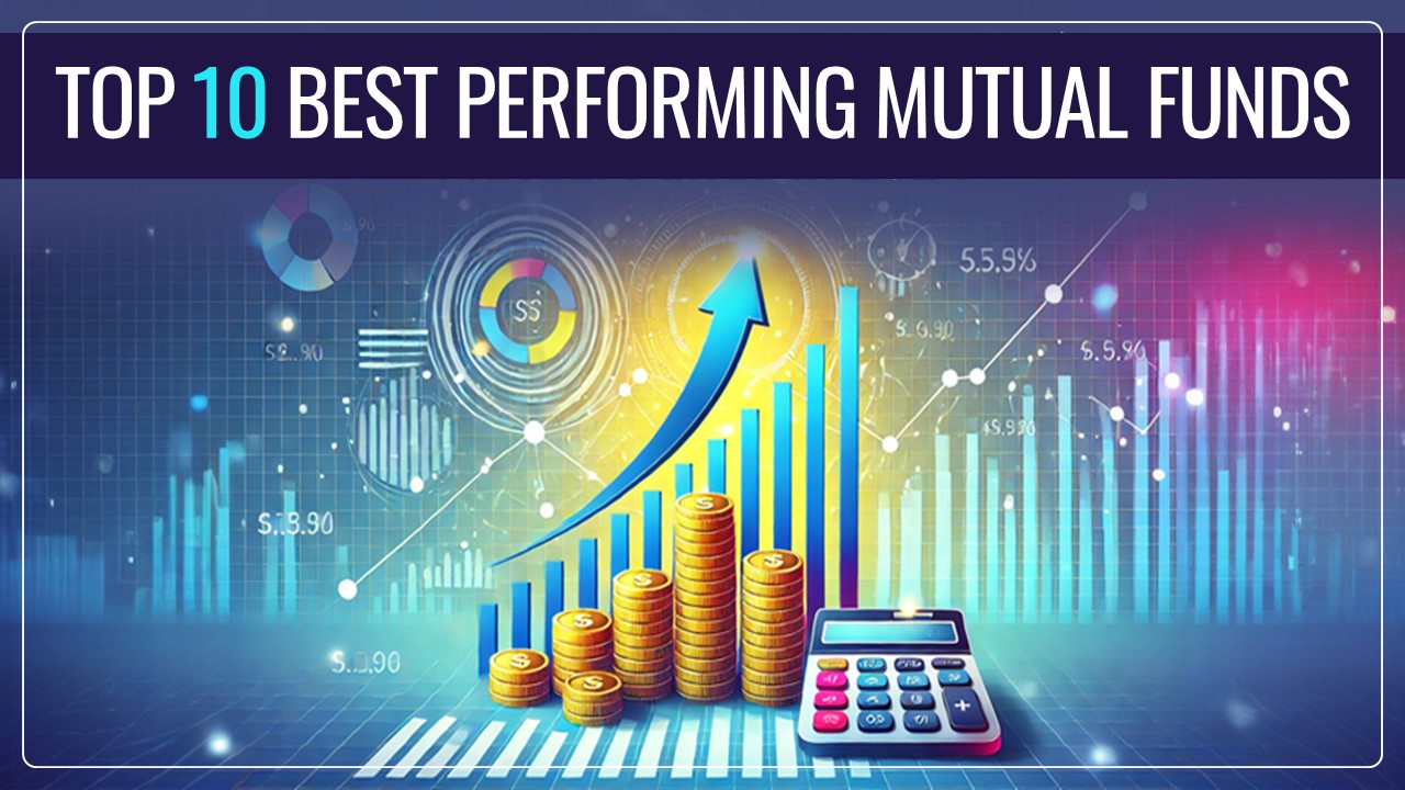 Top 10 Best Performing Mutual Funds to Invest in March 2025
