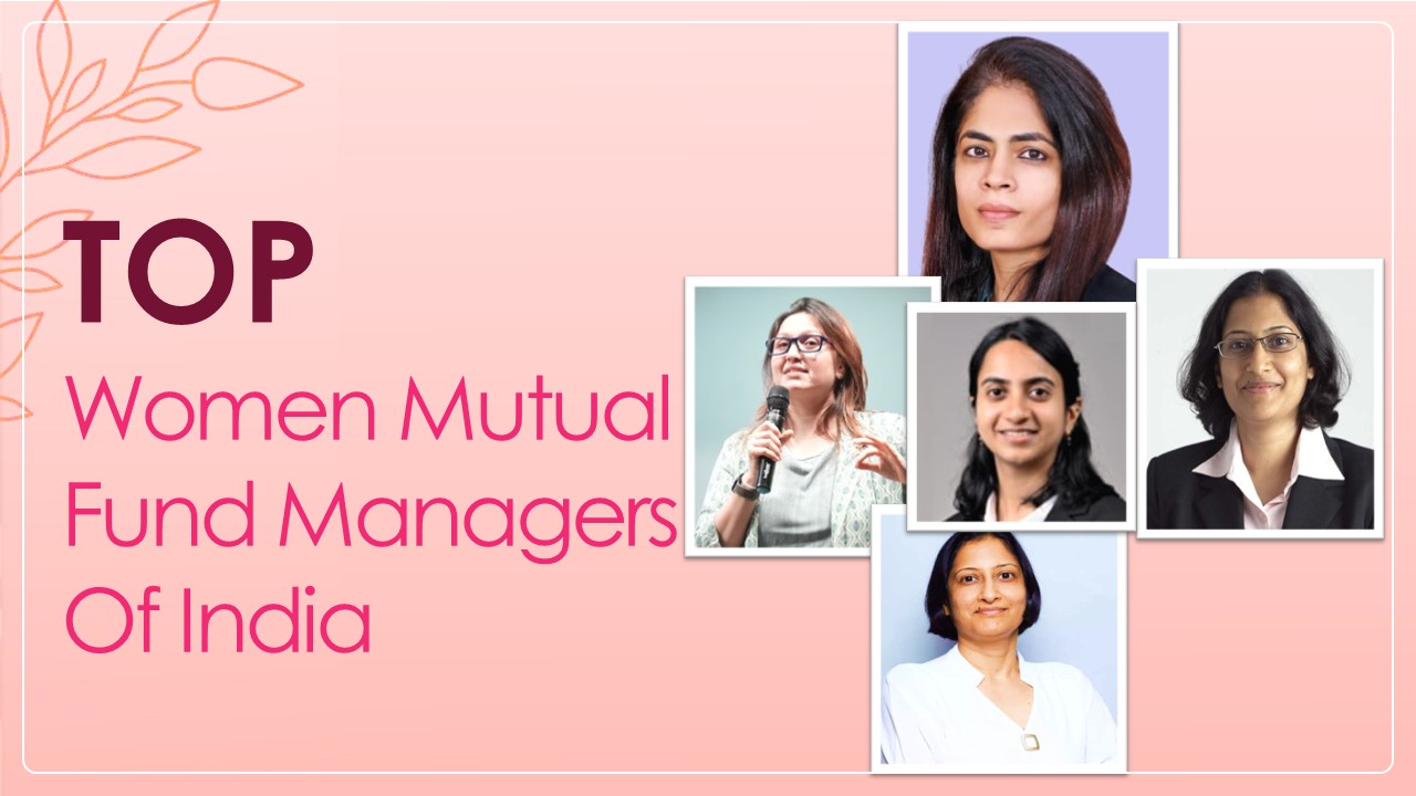 International Women's Day: Top Women Mutual Fund Managers handling Over Rs.6.12 Lakh Crore of Indian Mutual Funds