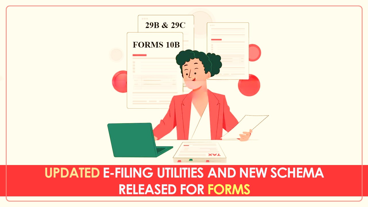 Income Tax Department released Updated E-Filing Utilities and New Schema for Forms 10B, 29B and 29C