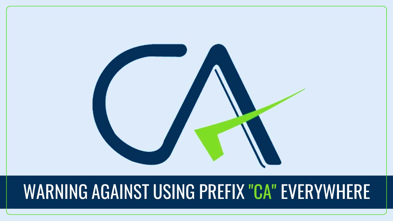 CA Association warns Chartered Accountants on use of Prefix "CA" on Social Media and E-Commerce Platforms