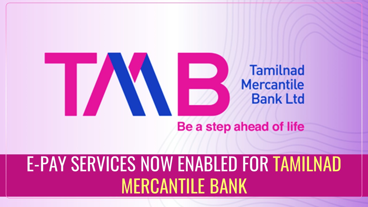 Income Tax e-Pay Tax service now enabled for Tamilnad Mercantile Bank; Check Details