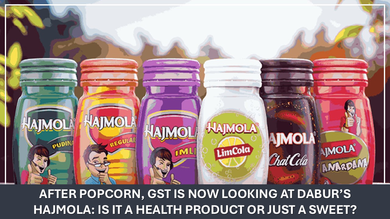 After Popcorn, GST is Now Looking at Dabur’s Hajmola: Is it a health Product or Just a Sweet?