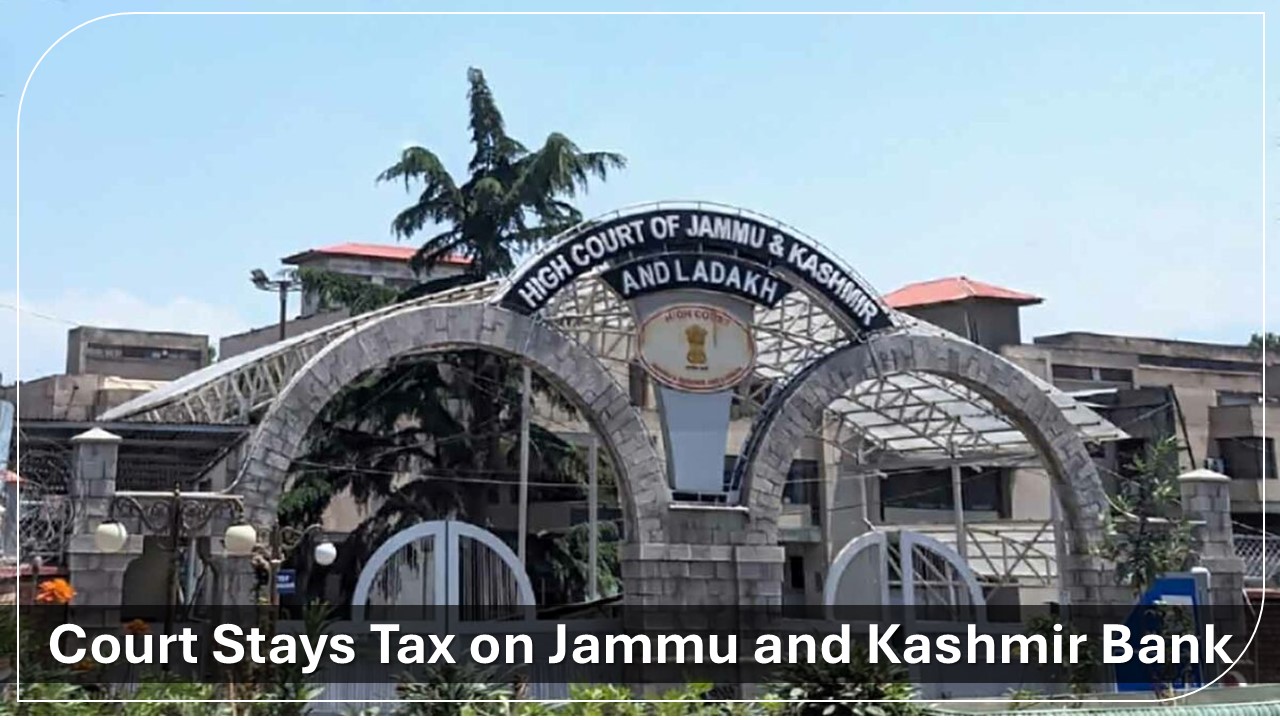 Court Stops Rs 16,261 Crore GST Collection From Jammu and Kashmir Bank
