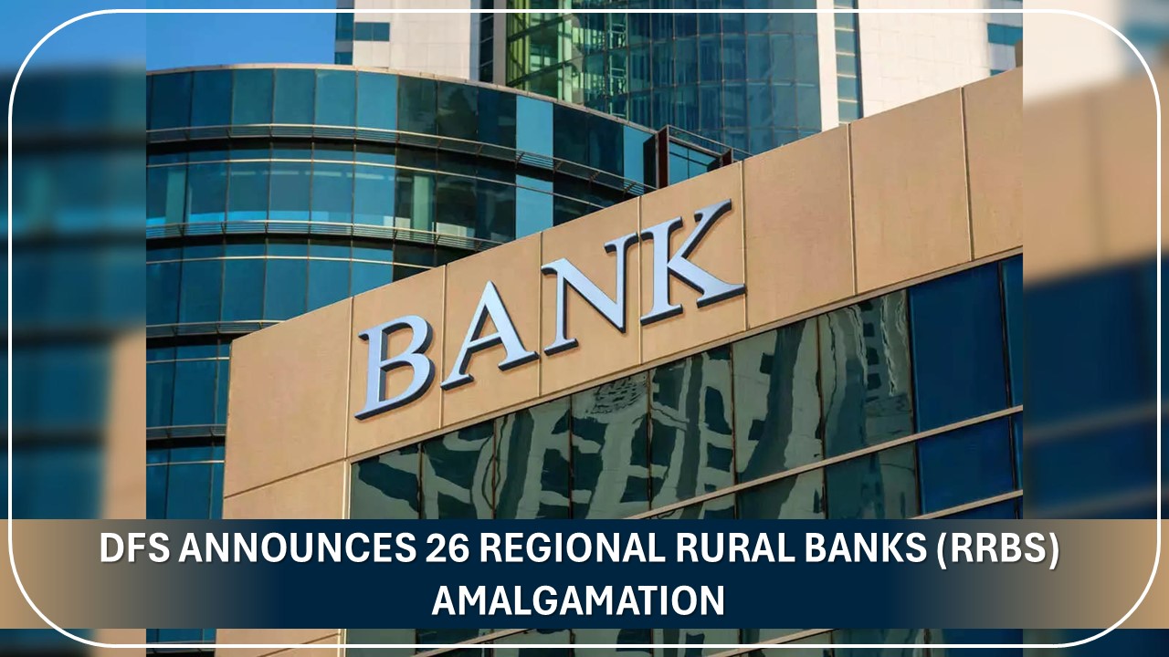 Major Banking Revolution: 26 Regional Rural Banks Amalgamated in One State One RRB