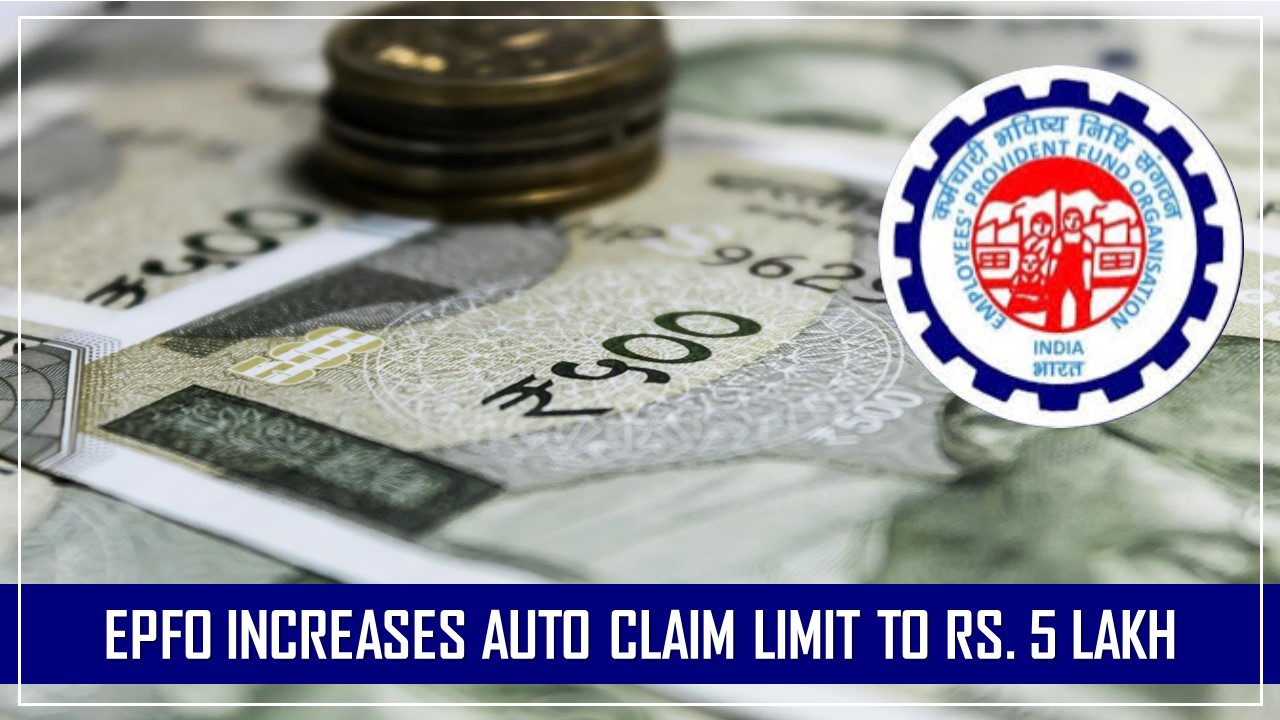 EPFO Increases Auto Claim Limit to Rs. 5 Lakh: EPFO Big Update
