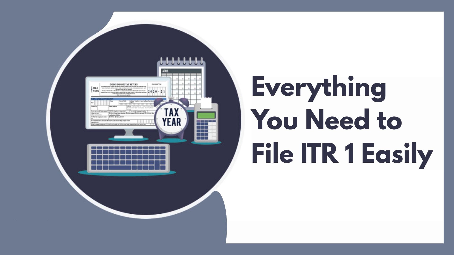 File ITR-1 on your Own: Easy Guide on How to Do It