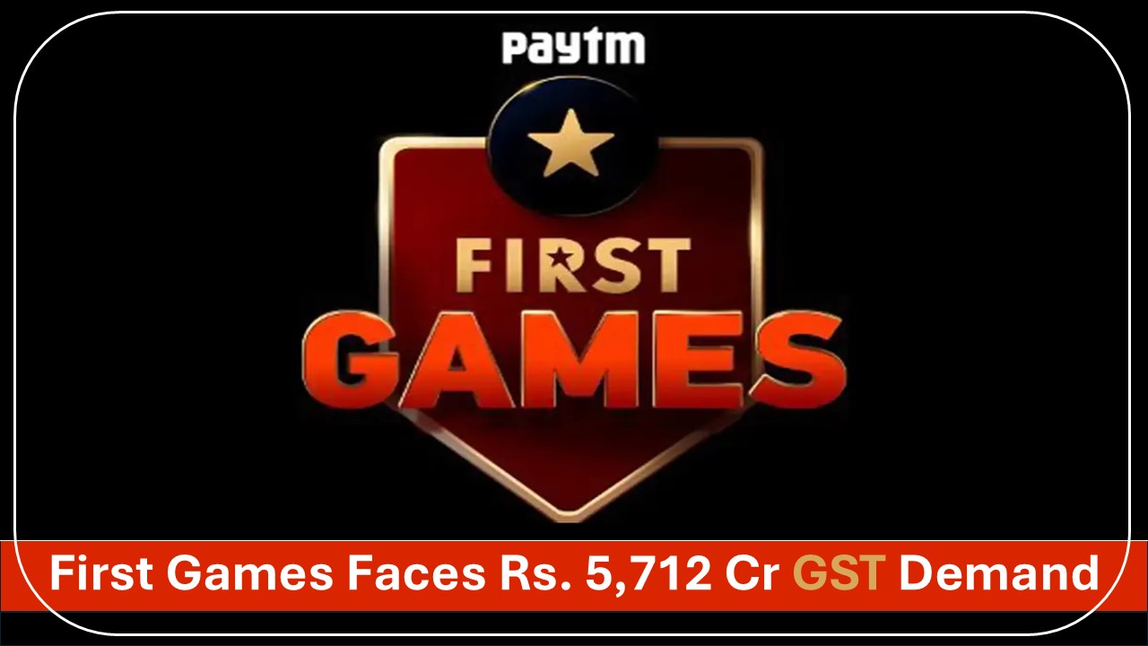 First Games Technology Hit with 5,712 Crore GST Demand Notice