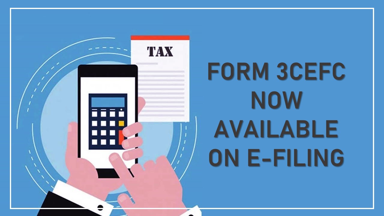 Income Tax Form Alert: Form 3CEFC Now Available for Filing