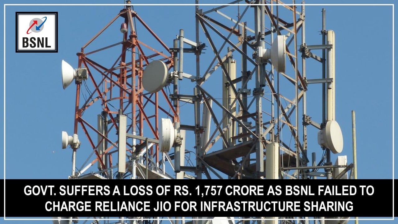 Government Suffers a Loss of as BSNL Failed to Charge Reliance Jio for Infrastructure Sharing: CAG