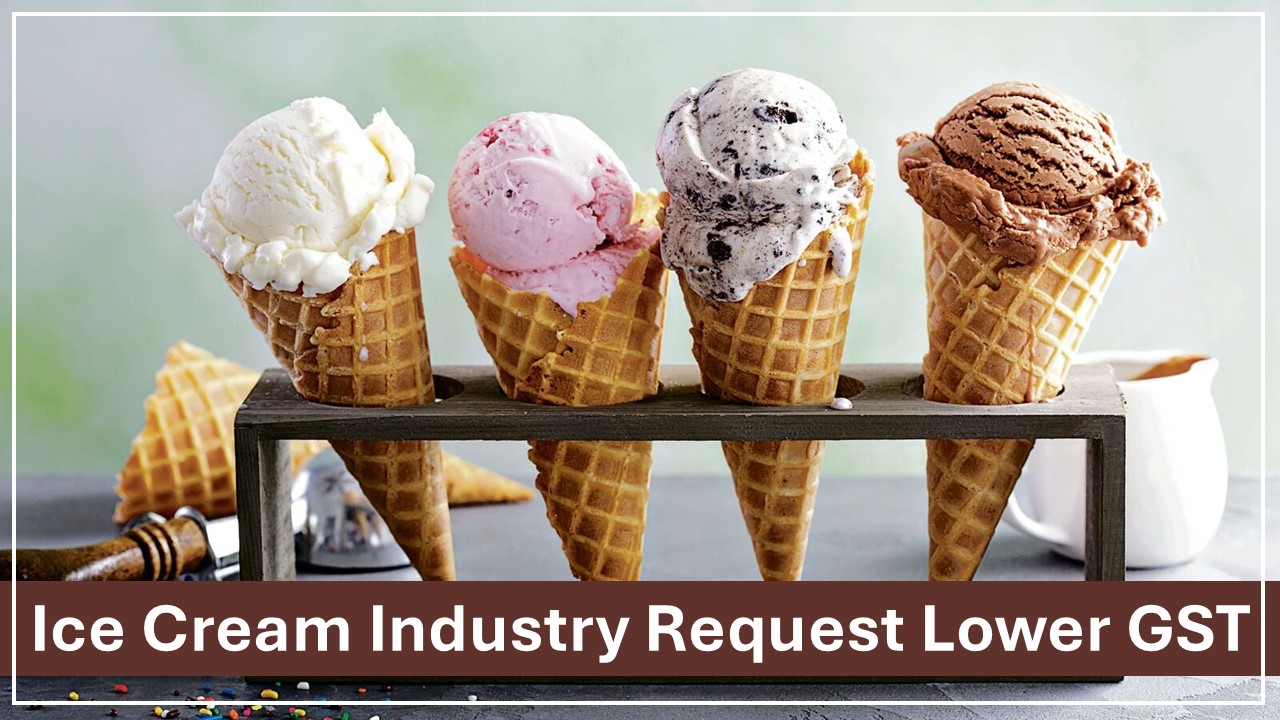 Ice Cream Makers Request GST Relief, Ask to give then same treatment as dairy products