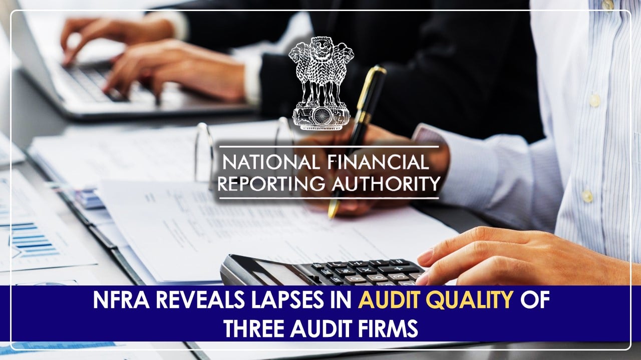 NFRA Highlights issues with Audit Quality of Three Audit Firms