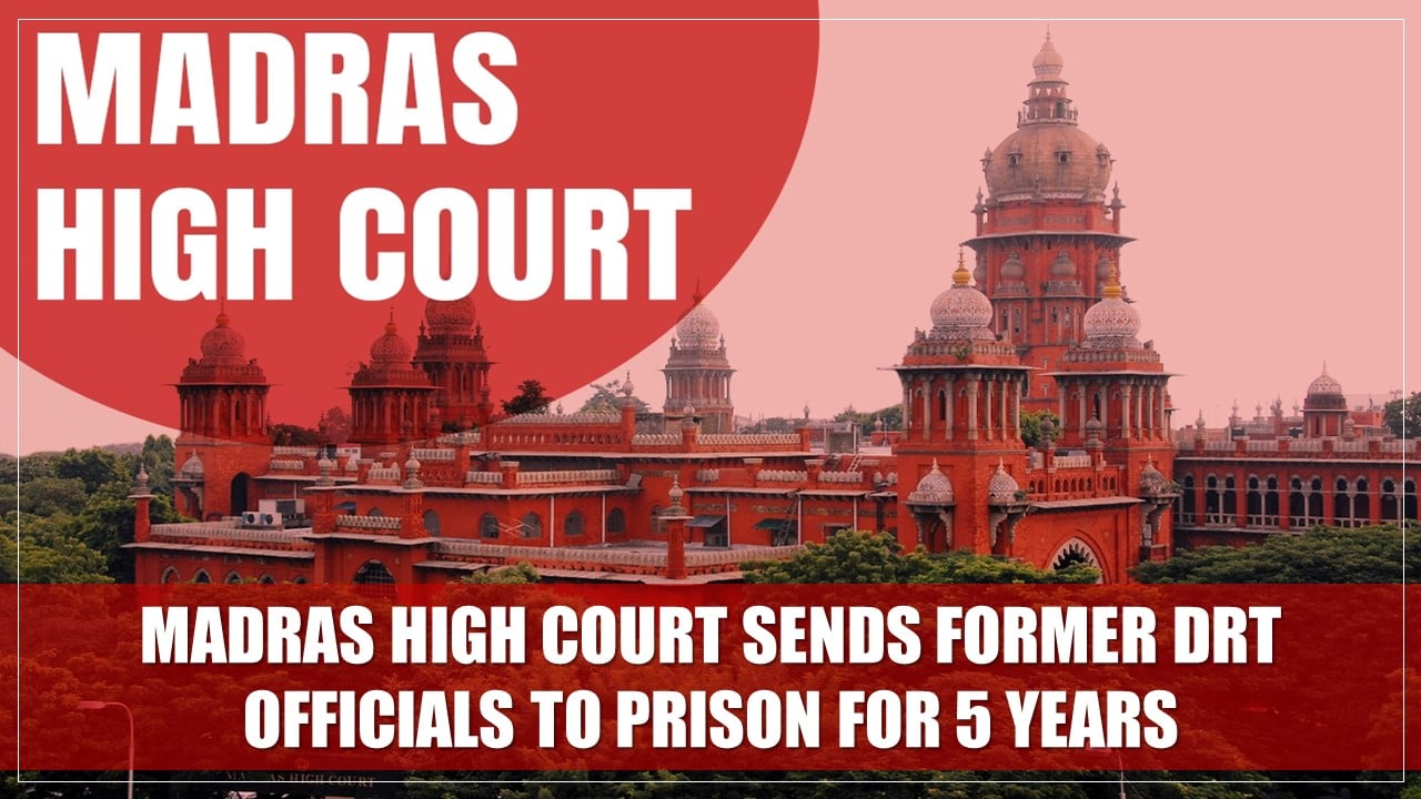 CBI Corruption Case: Madras High Court Sentences Former DRT Officials to 5 Years in Jail with Rs. 27 Lakh Fine